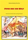 Petra Fiene, Katharina Studzinska - Peter und der Wolf