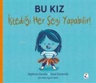 Stephanie Stansbie - Bu Kiz Istedigi Her Seyi Yapabilir