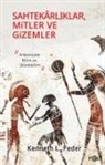 Kenneth L. Feder - Sahtekarliklar, Mitler ve Gizemler