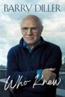 Barry Diller - Who Knew
