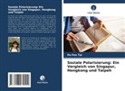 Po-Fen Tai - Soziale Polarisierung: Ein Vergleich von Singapur, Hongkong und Taipeh