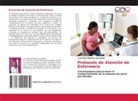 Luisa Maria Ribeaúx Hernández - Protocolo de Atención de Enfermería