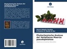 Manal Abdalla Ibrahim, El Bushra El Sheikh El Nur - Phytochemische Analyse der Heilpflanze Maerua pseudopetalosa