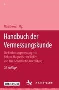 Friedrich Benz, Eggert, Jordan, Kneissl, Jordan / Eggert / Kneissl, … - Handbuch der Vermessungskunde Die Entfernungsmessung mit elektro-magnetischen Wellen und ihre geodätische Anwendung