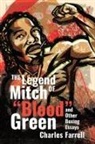 Charles Farrell, Farrell Charles - The Legend of Mitch Blood Green and Other Boxing Essays