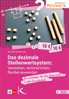 Michael Gaidoschik - Das dezimale Stellenwertsystem verstehen, verinnerlichen, flexible anwenden