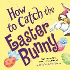 Adam Wallace, Wallace Adam, Elkerton Andy - How to Catch the Easter Bunny