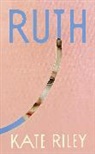 Kate Riley - Ruth
