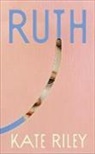 Kate Riley - Ruth