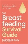 Danielle Facey - The Breastfeeding Survival Guide