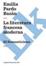Emilia Pardo Bazán - La literatura francesa moderna