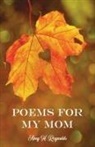 Amy H. Reynolds - Poems for My Mom