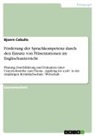 Bjoern Cebulla - Förderung der Sprachkompetenz durch den Einsatz von Präsentationen im Englischunterricht