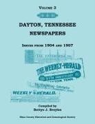Bettye Broyles - Dayton, Tennessee, Newspapers Issues from 1904-1907, Volume 3