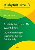 Gabriele Kuby - Leben oder Tod - Your Choice