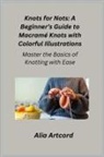 Alia Artcord - Knots for Nots