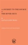 John Wood - A Journey to the Source of the River Oxus