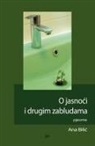 Ana Bilic - O jasnoci i drugim zabludama