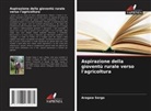 Aragaw Sergo - Aspirazione della gioventù rurale verso l'agricoltura