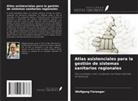 Wolfgang Fürweger - Atlas asistenciales para la gestión de sistemas sanitarios regionales