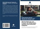 Gioconda del Soc B Casco, Gioconda del Socorro B. Casco, Janeth Palacios Mairena, Sobeyda José Peñalba Corea - Wertschätzung von Frauen als historische, soziale und kulturelle Subjekte