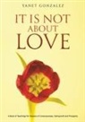 Yanet Gonzalez - It Is Not About Love