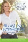 Cecilia Ramirez Harris, Cecilia Ramirez Harris - Mi ayuno intermitente