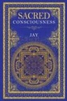 Jay - Sacred Consciousness