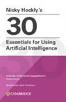 Nicky Hockly, Hockly Nicky - Nicky Hocklys 30 Essentials for Using Artificial Intelligence