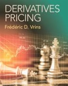 Frederic D. Vrins, Frédéric D. Vrins, Frederic D. (Uclouvain) Vrins, Frederic D. (Universite Catholique De Louva Vrins, Frederic D. (Universite Catholique de Louvain Vrins - Derivatives Pricing