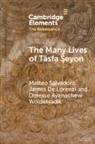 James De Lorenzi, James (City University of New York) De Lorenzi, De Lorenzi James, Matteo Salvadore, Matteo (American University of Sharjah) Salvadore, Salvadore Matteo... - Many Lives of Tasfa Seyon