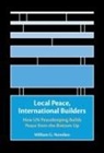 William G. Nomikos, William G. (University of California Nomikos, William G. (Washington University Nomikos - Local Peace, International Builders