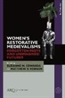 Suzanne M. Edwards, Suzanne M. (Professor of English and Women Edwards, Matthew X. Vernon, Matthew X. (Associate Professor of English Literature Vernon - Women's Restorative Medievalisms
