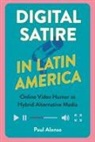 Paul Alonso - Digital Satire in Latin America