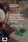 Adam DiBattista, Adam (American School of Classical Stu Dibattista, Adam (American School of Classical Studies DiBattista - Worked Bone, Antler, Ivory, and Keratinous Materials