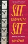 Lisa Cheek - Sit, Cinderella, Sit