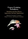 Fernando F. (Los Alamos National Labora Grinstein, Massimo Germano, Massimo (Duke University Germano, Fernando F. Grinstein, Fernando F. (Los Alamos National Laboratory) Grinstein, Grinstein Fernando F.... - Coarse Graining Turbulence