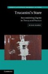 Susan Marks, Susan (London School of Economics and Polit Marks, Susan (London School of Economics and Political Science) Marks, Marks Susan - Trucanini''s Stare