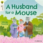 Setsuko Toyama, Toyama Setsuko, Tatsuya Kondo - Oxford Reading Tree Traditional Tales: Level 6: A Husband for a Mouse