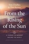 Tim Challies, Tim Keesee - From the Rising of the Sun