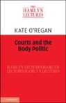 Kate O'Regan, Kate (University of Oxford) O''regan - Courts and the Body Politic