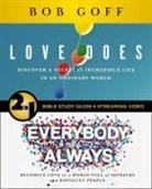 Bob Goff - Love Does/Everybody Always 2-in-1 Bible Study Guide plus Streaming Video