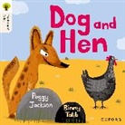 Peggy Jackson, Binny Talib, Talib Binny - Oxford Reading Tree Traditional Tales: Level 1+: Dog and Hen