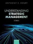 Anthony Henry, Anthony E. Henry, Henry Anthony - Understanding Strategic Management