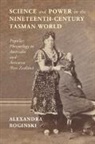Alexandra Roginski, Alexandra (Deakin University Roginski, Roginski Alexandra - Science and Power in the Nineteenth-Century Tasman World