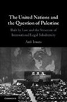 Ardi Imseis, Ardi (Queen's University) Imseis, Imseis Ardi - The United Nations and the Question of Palestine