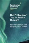 Jerome Gellman, Jerome (Ben-Gurion University of the Nege Gellman, Jerome (Ben-Gurion University of the Negev Gellman - Problem of God in Jewish Thought