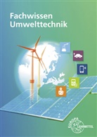 Hartmut Fritsche, Gregor Häberle, Verena Häberle, Elisabeth Heinz, Elisabeth u Heinz, Claus-Dieter Paul - Fachwissen Umwelttechnik