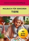 Casilda  Berlin, Casilda Berlin - Malbuch für Senioren  Tiere - Senioren- und Demenzbeschäftigung