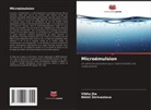 Vibhu Jha, Nikhil Shrivastava - Microémulsion